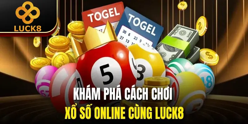 Cách Chơi Xổ Số Online | Chia Sẻ Bí Kíp Cá Cược Từ Chuyên Gia 1 Khám phá cách chơi xổ số online cùng Luck8